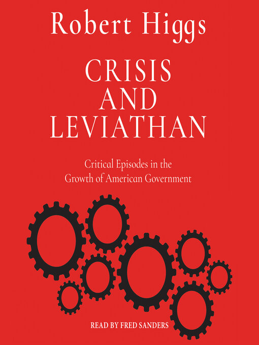 Title details for Crisis and Leviathan by Robert Higgs - Available